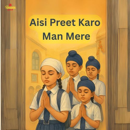 Aisi Preet Karo Man Mere