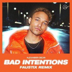Bad Intentions (Faustix Remix)