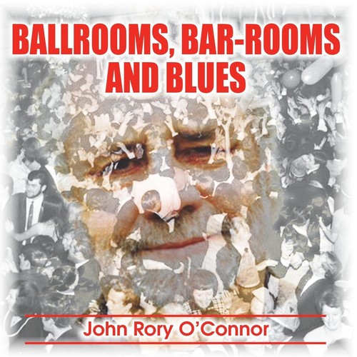 Ballrooms, Bar-Rooms and Blues