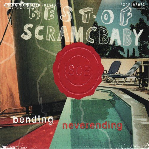 Bending / Neverending: Best of Scram C Baby