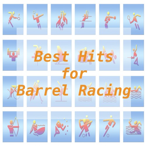 Best Hits for Barrel Racing