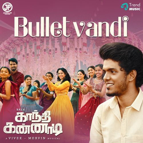 Bullet Vandi (From "Gandhi Kannadi")