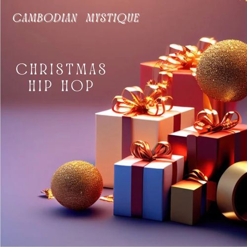 Cambodian Mystique Christmas Hip Hop cover art