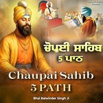 Chaupai Sahib 5 Path