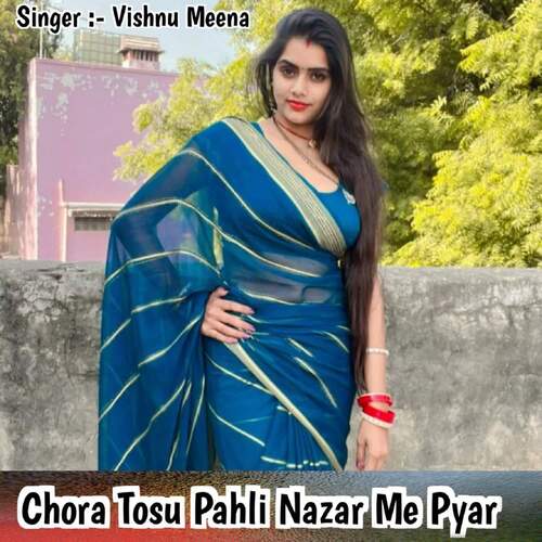 Chora Tosu Pahli Nazar Me Pyar