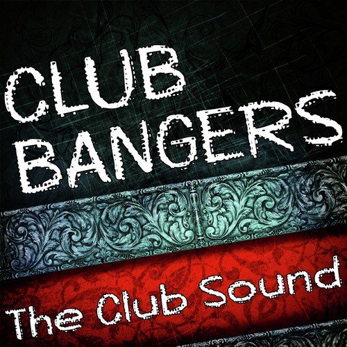 Club Bangers (The Club Sound)