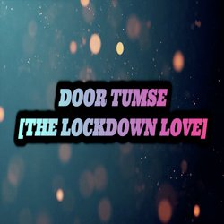 DOOR TUMSE [THE LOCKDOWN LOVE]-AQMeejBqY2w