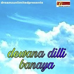 Dewana Dilli Banaya