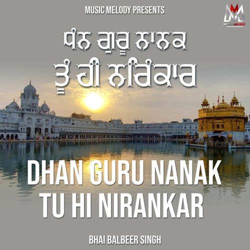 Dhan Guru Nanak Tu Hi Nirankar