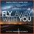 Fly Away with You