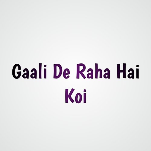 Gaali De Raha Hai Koi_poster_image