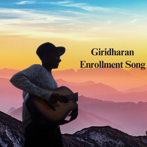 Giridharan Enrollment Song