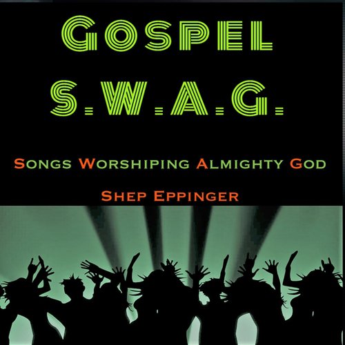 Gospel S.W.A.G.