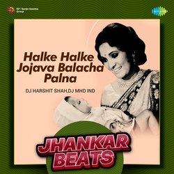 Halke Halke Jojava Balacha Palna - Jhankar Beats-Qx4ybiQAfX4