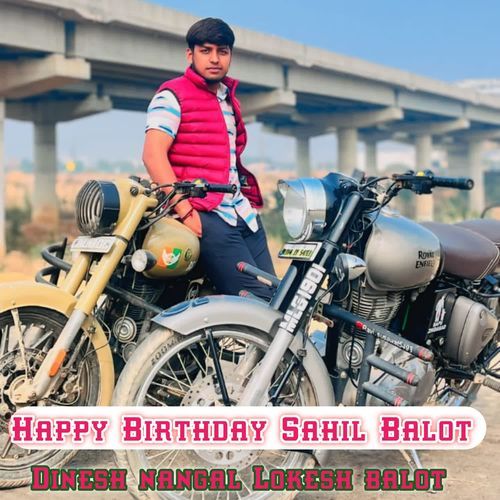 Happy Birthday Sahil Balot