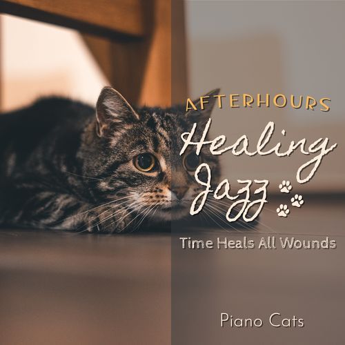 Healing Jazz:Afterhours - Time Heals All Wounds