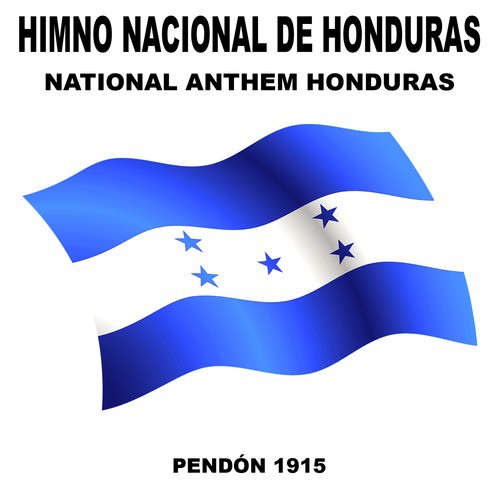 Himno Nacional De Honduras (National Anthem Honduras)