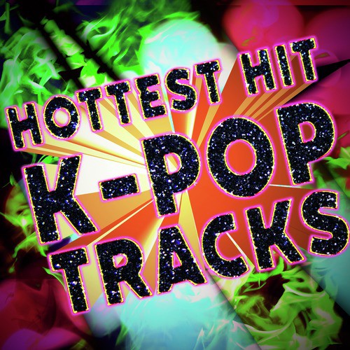 Hottest Hit K-Pop Tracks
