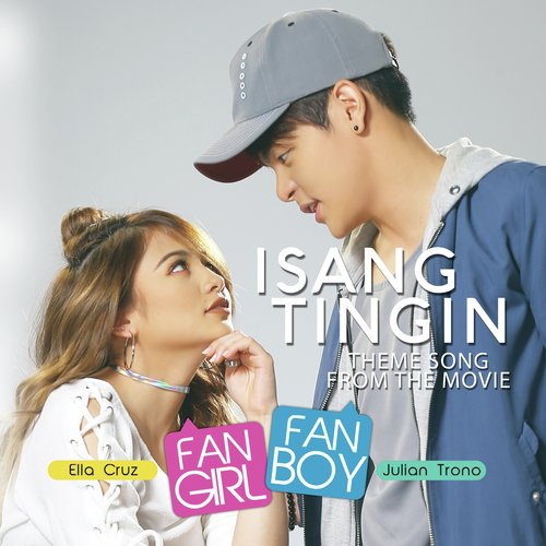 Isang Tingin (Theme Song) (From Fangirl Fanboy) Lyrics - Isang Tingin  (Theme Song) (From Fangirl Fanboy) - Only on JioSaavn