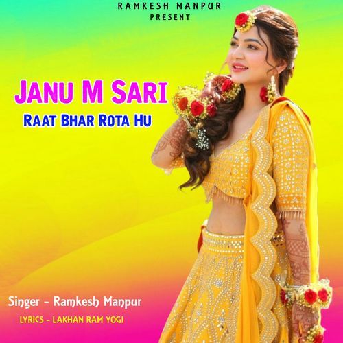 Janu M Sari Raat Bhar Rota Hu