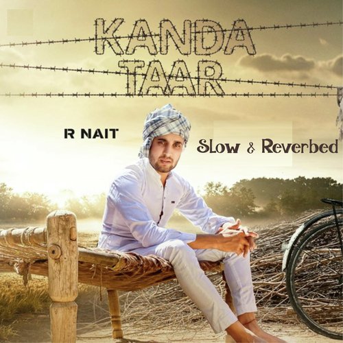Kanda Taar (Slow Reverbed)