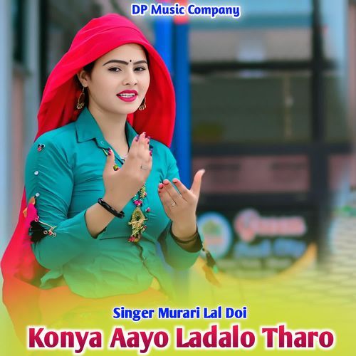 Konya Aayo Ladalo Tharo