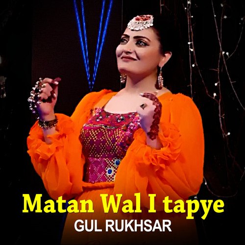 Matan Wal I tapye I Gul Rukhsar