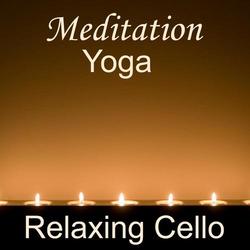 Meditation, Yoga - Relaxing Music - Cello