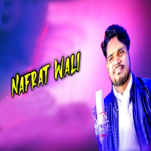 Nafrat Wali