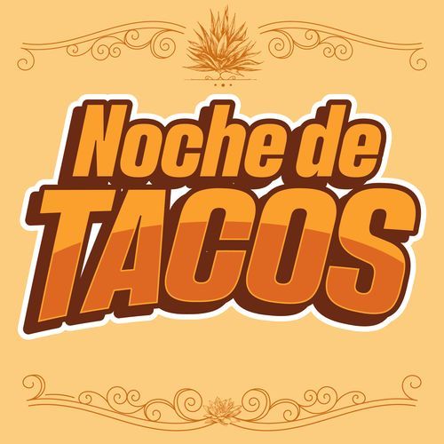 Noche de Tacos