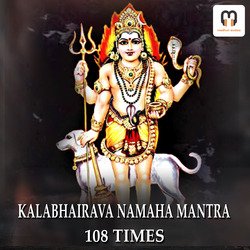 OM KALABHAIRAVA NAMAHA CHANTING 108 Times-IS9ZA0dcdn0