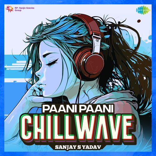 Paani Paani - Chillwave