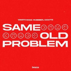 Same Old Problem by Warthogs Robber, DOOTS, Ech0