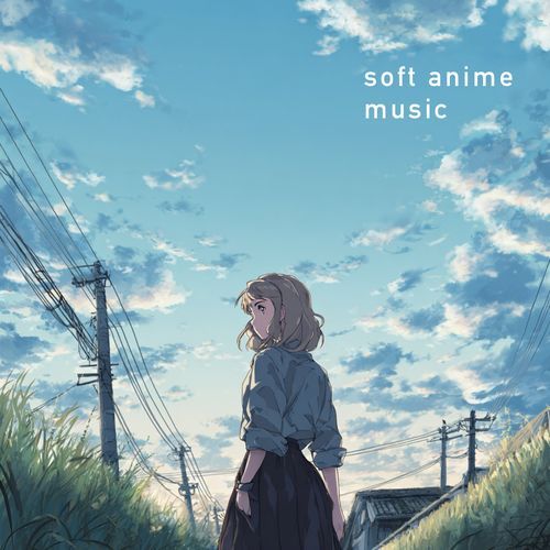 Soft Anime Music