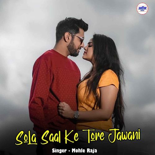 Sola Saal Ke Tore Jawani