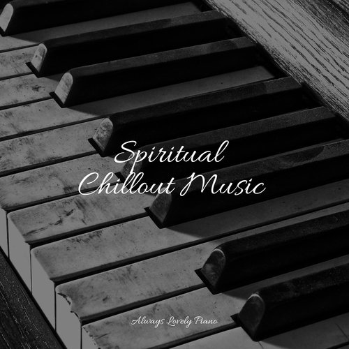 Spiritual Chillout Music