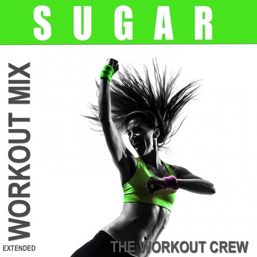 Sugar (Extended Workout Mix)