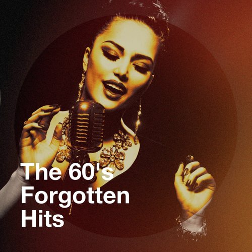 The 60's Forgotten Hits