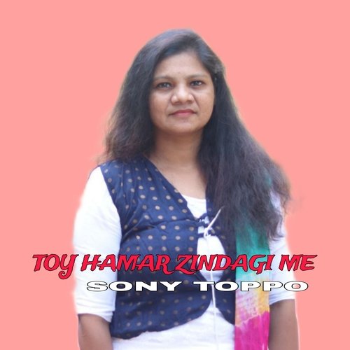 Toy Humar Zindagi Me