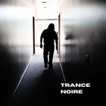 Trance Noire