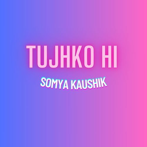 Tujhko Hi