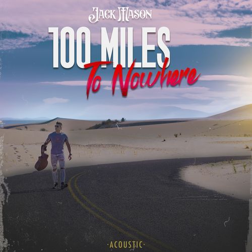 100 Miles To Nowhere (Acoustic)_poster_image