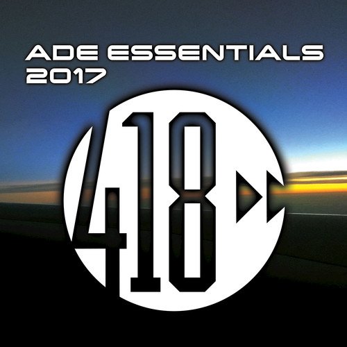 ADE Essentials 2017 Compilation