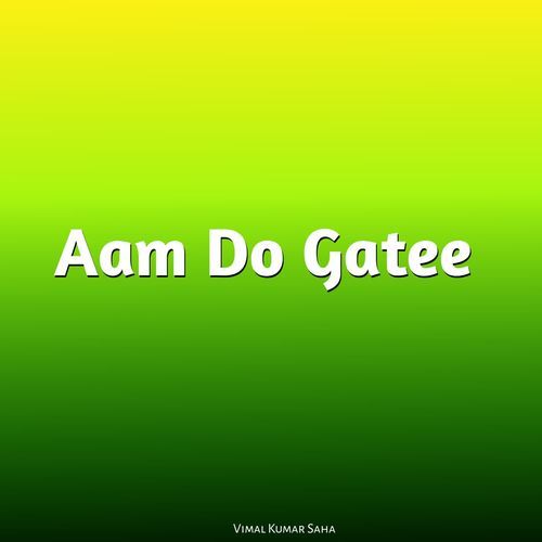 Aam Do Gatee