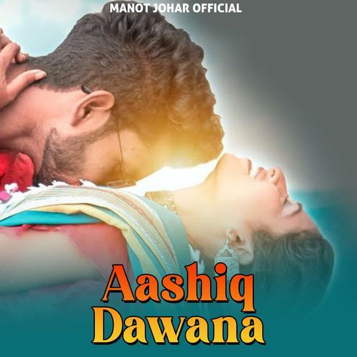 Aashiq Dawana