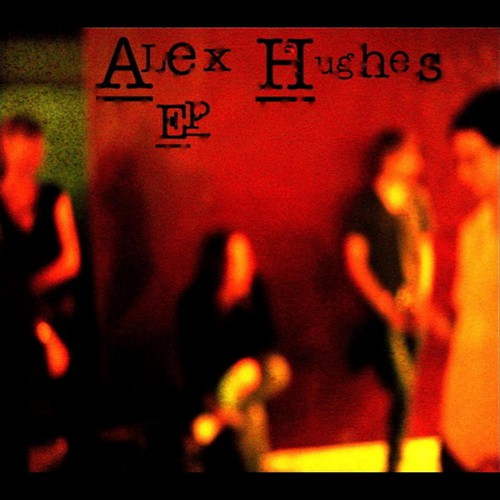 Alex Hughes - EP