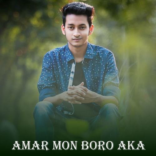 Amar Mon Boro Aka