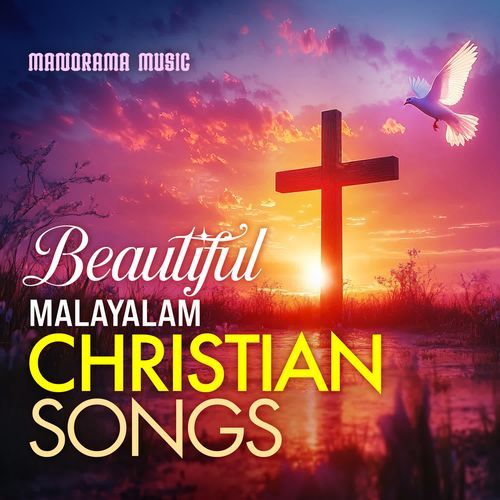 Beautiful Malayalam Christian Songs