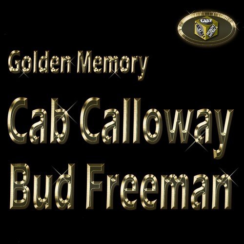 Cab Calloway & Bud Freeman (Golden Memory)