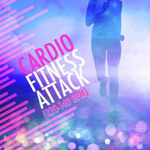 Cardio Fitness Attack (120-140 BPM)